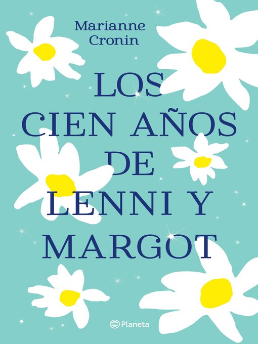 Detalles del título Los cien años de Lenni y Margot de Marianne Cronin - Lista de espera